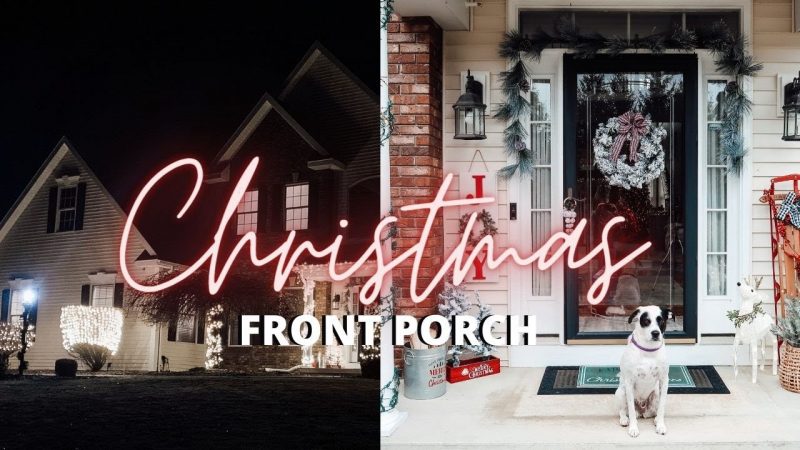 CHRISTMAS FRONT PORCH 2020 AND OUTDOOR CHRISTMAS LIGHTS | DECORATE WITH ME FOR CHRISTMAS