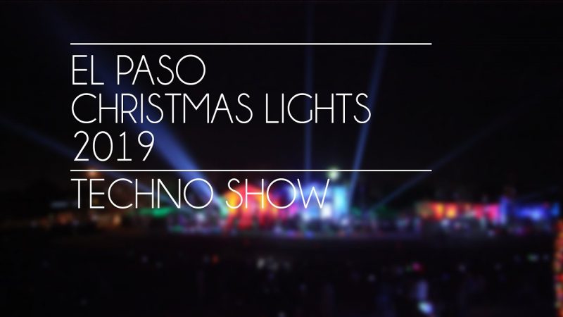 El Paso Christmas Lights 2019 Techno Show - Official HD