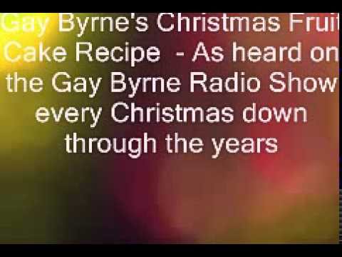 Gay Byrne's Christmas Fruit Cake Recipe (HQ Audio)