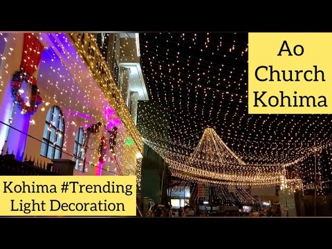 Kohima Ao Baptist Church Christmas Light Decoration Trending